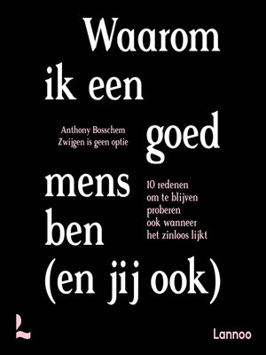 cover image of Waarom ik een goed mens ben (en jij ook)